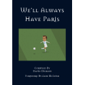 We'll Always Have Paris - The Fans Stories